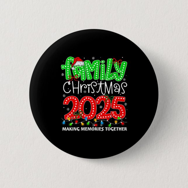 Making Memories Together Family Christmas 2025 Xma 6 Cm Round Badge (Front)