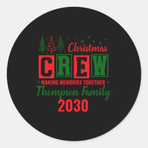 Making Memories Together Ized Christmas Crew _1  Classic Round Sticker