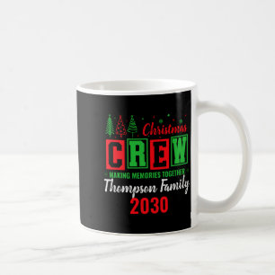 Making Memories Together Ized Christmas Crew  Coffee Mug