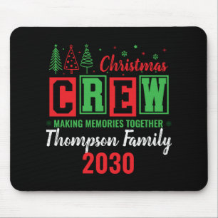 Making Memories Together Ized Christmas Crew T Shi Mouse Pad