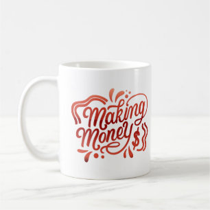 making money coffee mug