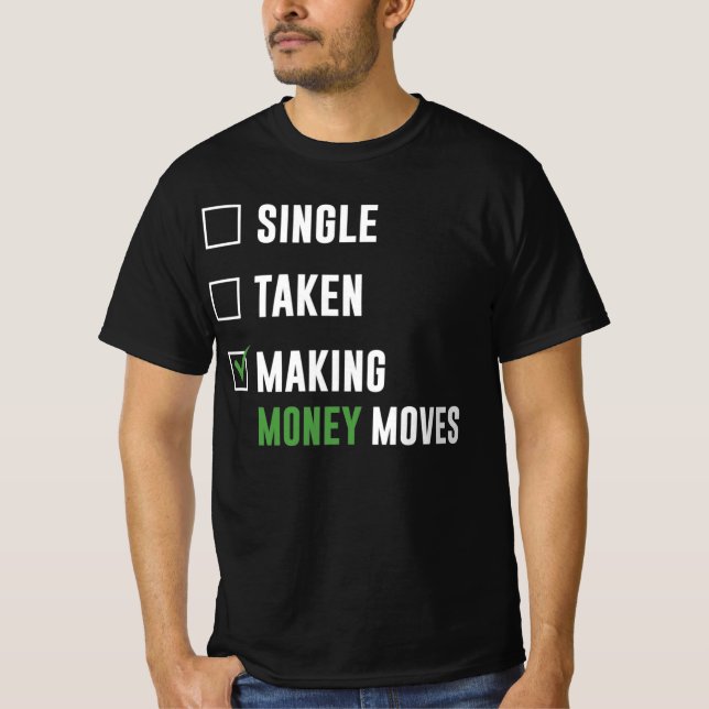 Making Money Moves T-Shirt (Front)
