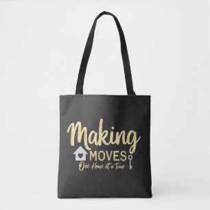 Making Moves, One Home at a Time Realtor Tote Bag