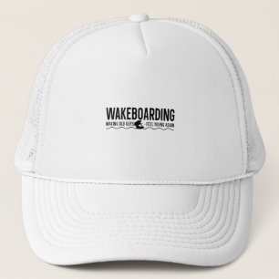 Making Old Guys Feel Young Again Wake Wakeboarder Trucker Hat