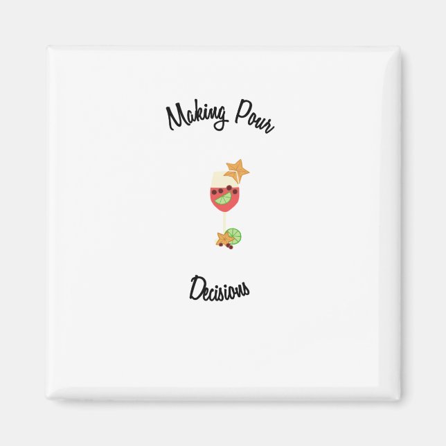 Making Pour Decisions with Sangria Glass and fruit Magnet (Front)