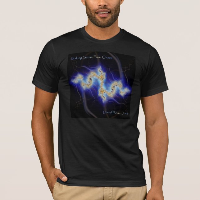 Making Sense From Chaos Fractal Shirt (Front)