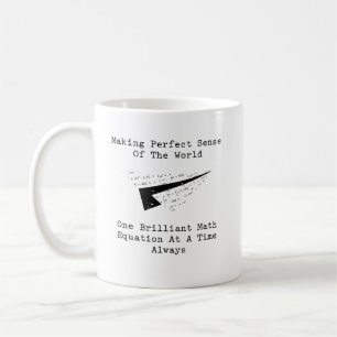 Making Sense of World: One Brilliant Math Equation Coffee Mug