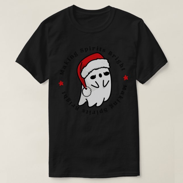 Making Spirits Bright 2 T-Shirt (Design Front)