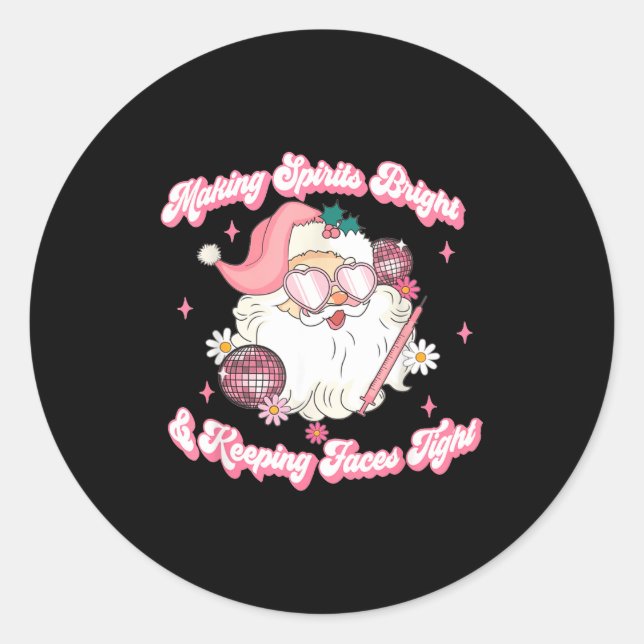 Making Srits Bright &amp; Keeng Faces Tight Christ Classic Round Sticker (Front)