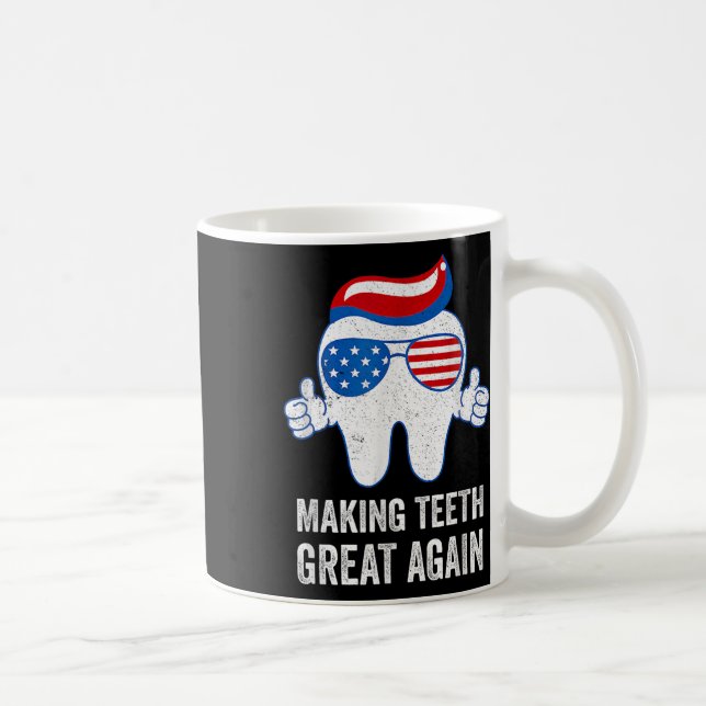 Making Teeth Great Again America Flag Dental  Coffee Mug (Right)