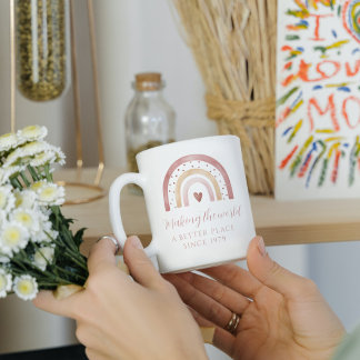 Making The World A Better Place Birthday Mug