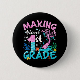 Making Waves In 1st Grade Mermaid Back To School G 6 Cm Round Badge