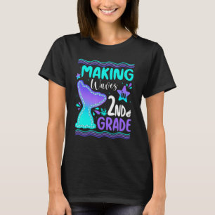 Making Waves In 2nd Grade Mermaid Back To School G T-Shirt