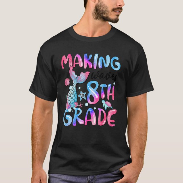 Making Waves In 8th Grade Fish Tail Tie Dye Back T T-Shirt (Front)