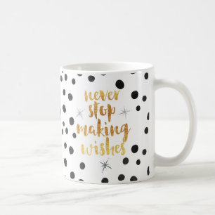 Making Wishes Quote Coffee Mug