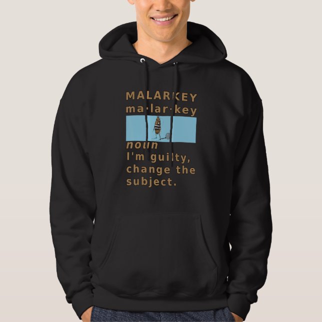 Malarkey Definition Guilty Prison Chain Gang  Poli Hoodie (Front)