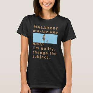 Malarkey Definition Guilty Prison Chain Gang Poli T-Shirt