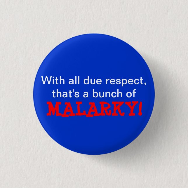 "Malarky!" Button (Front)
