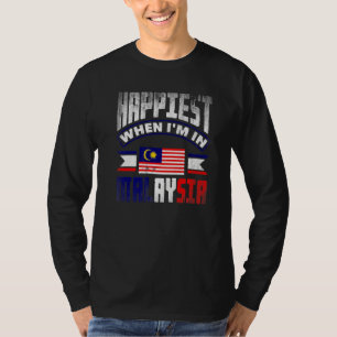 Malaysia Malaysian Flag Happiest When Im In Malays T-Shirt