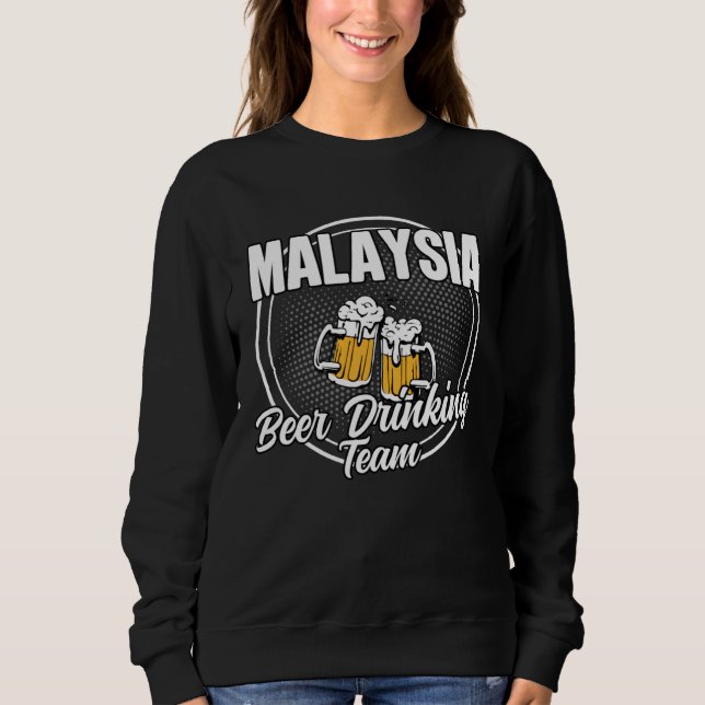 Malaysia Squad Ale  Malaysian Beer Drinking Team Sweatshirt (Front)