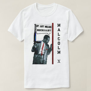 Malcolm X - By Any Means Necessary T-Shirt
