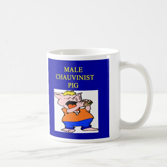 male chauvinist pig, male chauvinist pig coffee mug (Right)