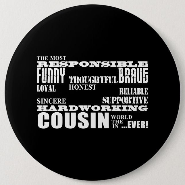 Male Cousins Best Greatest Cousin 4 him Qualities 6 Cm Round Badge (Front)