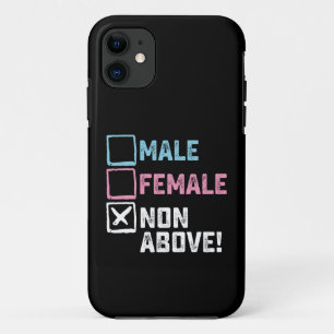 Male Female Non Above! Funny Transgender Gays  Case-Mate iPhone Case