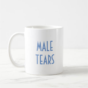 MALE TEARS COFFEE MUG