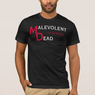 malevolent dead staff T-Shirt