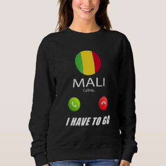 Mali Flag Souvenir Mali Is Calling Is Calling Sweatshirt
