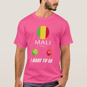 Mali Flag Souvenir Mali Is Calling Is Calling T-Shirt