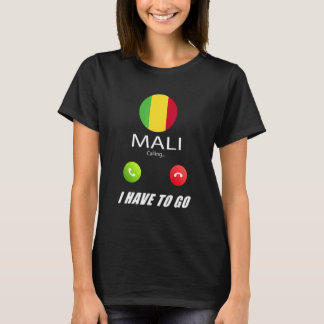 Mali Flag Souvenir Mali Is Calling Is Calling T-Shirt