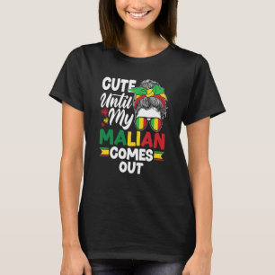 Mali Malian Mali Flag Cute Until My Malian Comes O T-Shirt