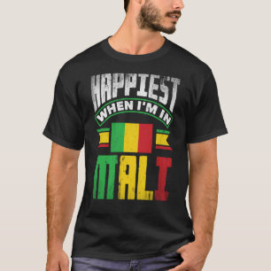 Mali Malian Mali Flag Happiest When Im In Mali T-Shirt