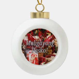 Maligayang Pasko! Merry Christmas in Tagalog wf Ceramic Ball Christmas Ornament