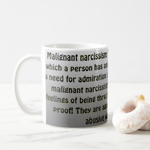 Malignant Narcissism  Coffee Mug