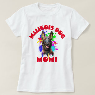 Malinois Mum Dog Lover Best Dog Mum Ever T-Shirt