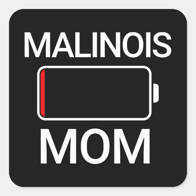 Malinois Mum Low Battery Funny Phone Square Sticker (Front)