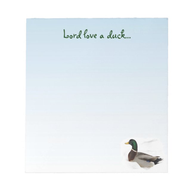 Mallard Duck - Lord love a duck Notepad (Front)