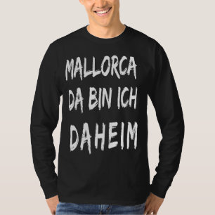 Mallorca I'm Home T-Shirt