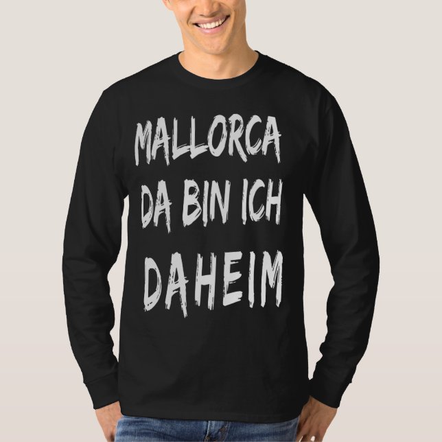 Mallorca I'm Home T-Shirt (Front)