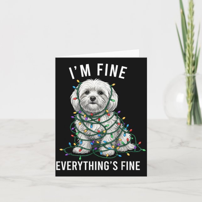Maltese Christmas I'm Fine Everything Is Fine  Card (Front)