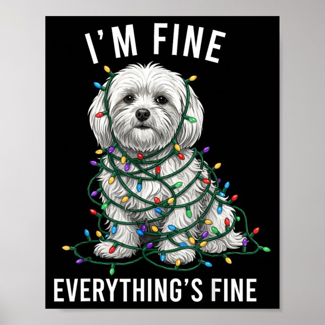 Maltese Christmas I'm Fine Everything Is Fine  Poster (Front)