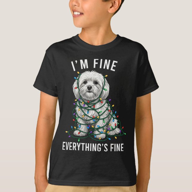 Maltese Christmas I'm Fine Everything Is Fine  T-Shirt (Front)