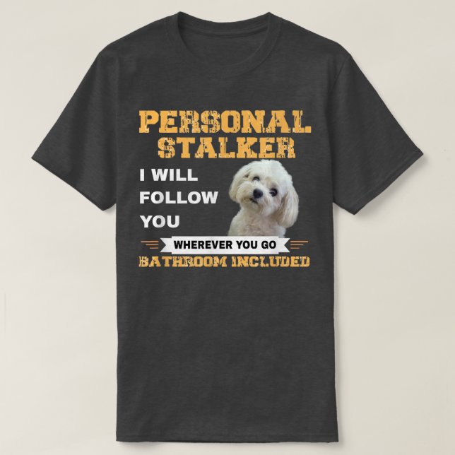 Maltese Dog Owner Follower Funny Quote Puppy Mom D T-Shirt (Design Front)