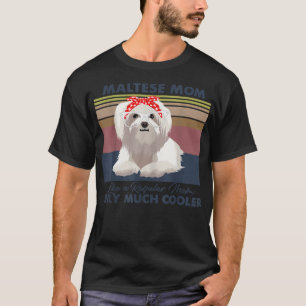 Maltese Mum Bandanna Match Vintage Mother's Day Do T-Shirt