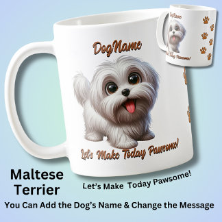 Maltese Terrier - Add Dog's Name, Change Text Coffee Mug