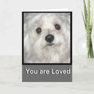 Maltese YOU ARE LOVED Blank Greeting Card