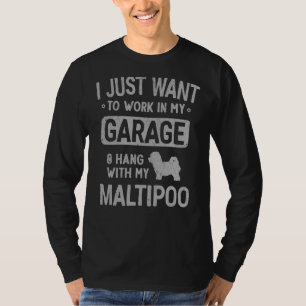 Maltipoo Dad Garage Men Hang With T-Shirt